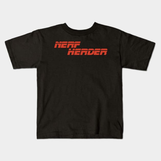 Nerf Herder / Blade Runner Mash Up Kids T-Shirt by My Geeky Tees - T-Shirt Designs